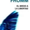 EL MIEDO A LA LIBERTAD
