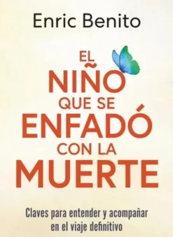 EL NIÑO QUE SE ENFADÓ CON LA MUERTE