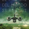 EL NOMBRE DEL MUNDO ES BOSQUE