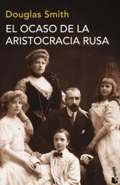 EL OCASO DE LA ARISTOCRACIA RUSA