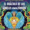 EL ORÁCULO DE LOS ÁNGELES AMAZÓNICOS