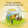 EL ORIGEN DE LOS HOMBRES Y OTROS CUENTOS DEL ANTIGUO PERU