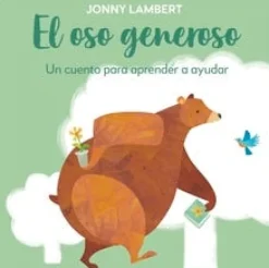 EL OSO GENEROSO. UN CUENTO PARA APRENDER A AYUDAR.