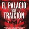 EL PALACIO DE LA TRAICIÓN
