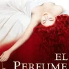 EL PERFUME HISTORIA DE UN ASESINO