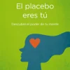 EL PLACEBO ERES TU