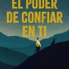 EL PODER DE CONFIAR EN TI