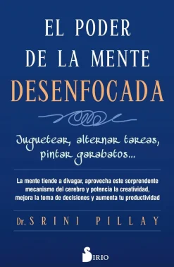 EL PODER DE LA MENTE DESENFOCADA