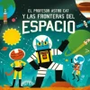 EL PROFESOR ASTRO CAT Y LA FRONTERAS DEL ESPACIO