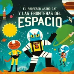 EL PROFESOR ASTRO CAT Y LA FRONTERAS DEL ESPACIO