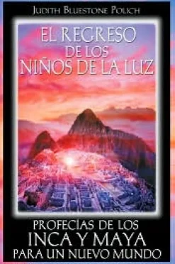 EL REGRESO DE LOS NIÑOS DE LA LUZ
