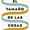 EL TAMAÑO DE LAS COSAS