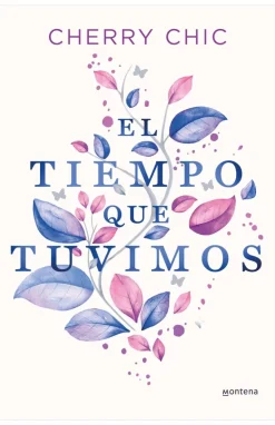 EL TIEMPO QUE TUVIMOS