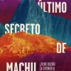 EL ULTIMO SECRETO DE MACHU PICCHU ¿TIENE DUEÑO LA CIUDADELA DE LOS INCAS?