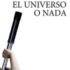 EL UNIVERSO O NADA