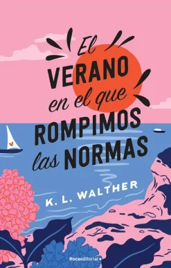 EL VERANO EN EL QUE ROMPIMOS LAS NORMAS