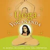 EL YOGA DE YOGANANDA