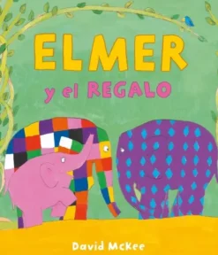 ELMER. ELMER Y EL REGALO