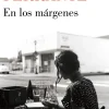 EN LOS MARGENES. CONVERSACIONES SOBRE EL