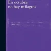 EN OCTUBRE NO HAY MILAGROS