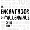 ENCANTADOR DE MILLENNIALS, EL