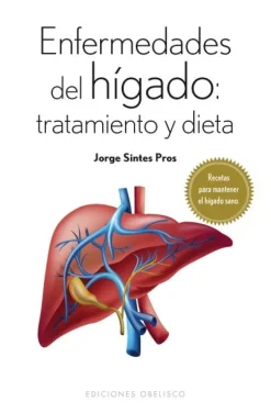 ENFERMEDADES DEL HIGADO. TRATAMIENTO Y DIETAS