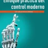 ENFOQUE PRACTICO DE CONTROL MODERNO