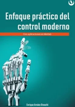 ENFOQUE PRACTICO DE CONTROL MODERNO