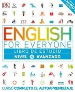 ENGLISH FOR EVERYONE: NIVEL 4: AVANZADO, LIBRO DE ESTUDIO