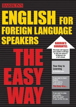 ENGLISH FOR FOREIGN LANGUAGE SPEAKERS THE EASY WAY