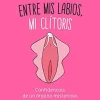 ENTRE MIS LABIOS, MI CLITORIS