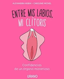 ENTRE MIS LABIOS, MI CLITORIS