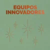 EQUIPOS INNOVADORES. SERIE MANAGEMENT EN 20 MINUTOS