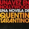 ERASE UNA VEZ EN HOLLYWOOD