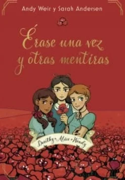 ERASE UNA VEZ Y OTRAS MENTIRAS