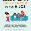 ERES LA GRAN INFLUENCER DE TUS HIJOS