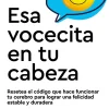 ESA VOCECITA EN TU CABEZA