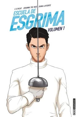 ESCUELA DE ESGRIMA. VOLUMEN 1