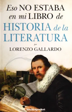 ESO NO ESTABA EN MI LIBRO DE HISTORIA DE LA LITERATURA