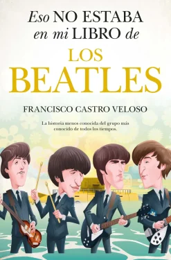 ESO NO ESTABA EN MI LIBRO DE LOS BEATLES