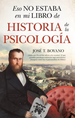 ESO NO ESTABA EN MI LIBRO DE HISTORIA DE LA PSICOLOGIA