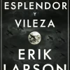 ESPLENDOR Y VILEZA