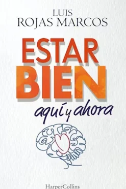 ESTAR BIEN AQUÍ Y AHORA