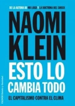 ESTO LO CAMBIA TODO: EL CAPITALISMO CONTRA EL CLIMA