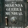 EXPEDIENTES SECRETOS DE LA SEGUNDA GUERRA MUNDIAL
