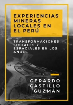 EXPERIENCIAS MINERAS LOCALES EN EL PERÚ.