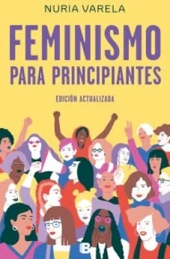 FEMINISMO PARA PRINCIPIANTES (ED.ACTUAL)