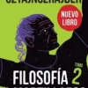 FILOSOFÍA A MARTILLAZOS. TOMO 2
