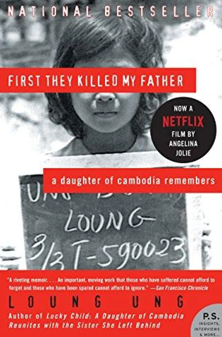 FIRST THEY KILLED MY FATHER: A DAUGHTER OF CAMBODIA REMEMBERS (P.S.)