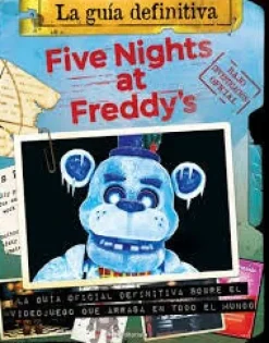 FIVE NIGHTS AT FREDDY´S. GUIA DEFINITIVA